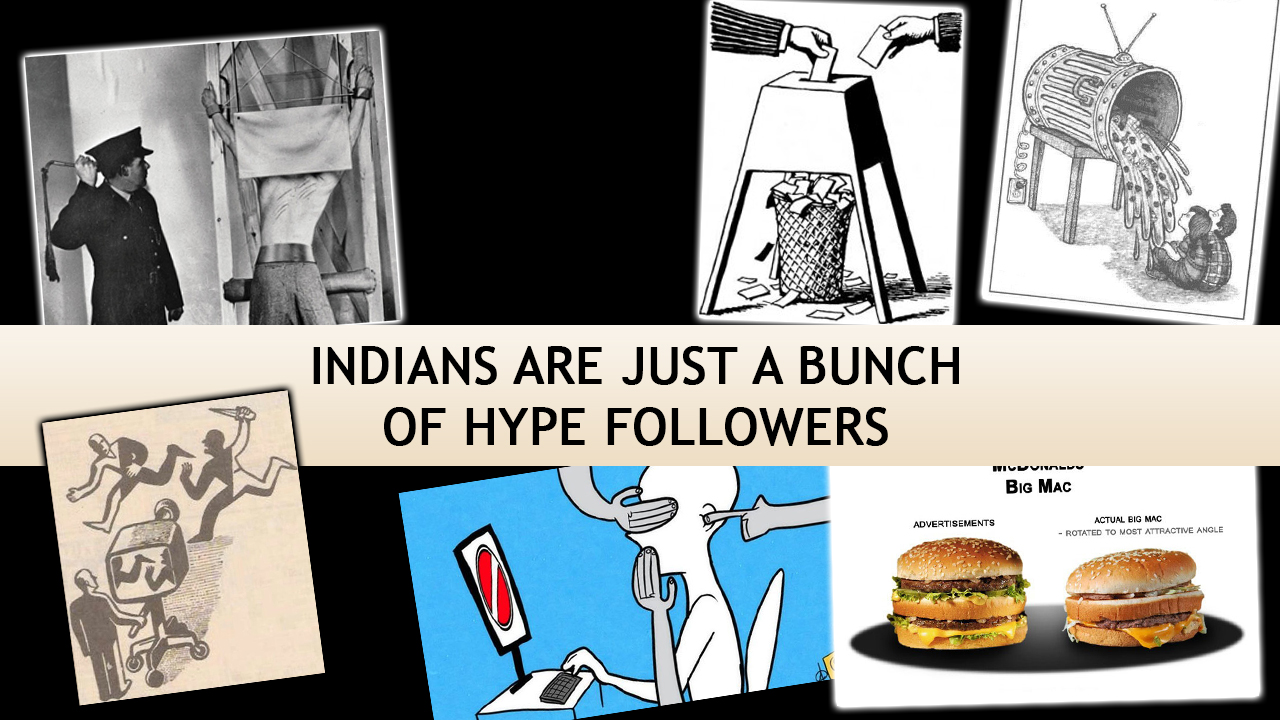 Indians Are Just A Bunch Of Hype Followers